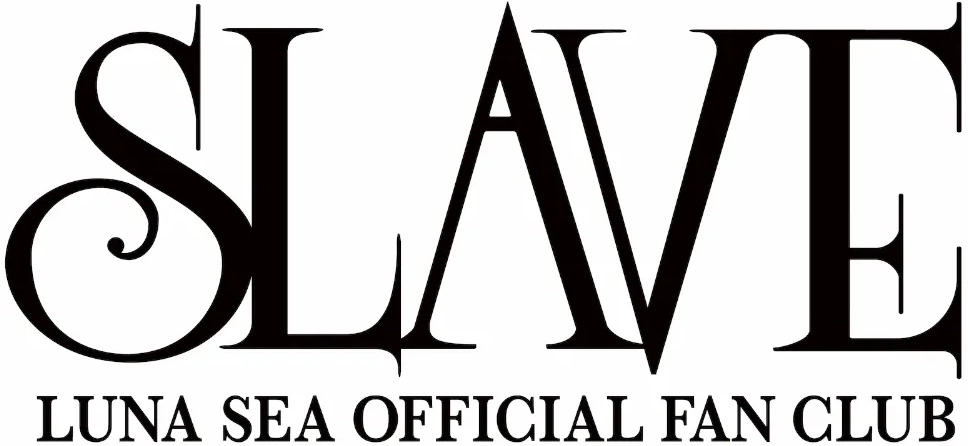 SLAVE - LUNA SEA OFFICIAL FAN CLUB